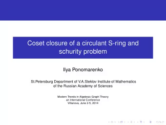 Coset closure of a circulant S-ring and  schurity problem  Ilya Ponomarenko  St.Petersburg