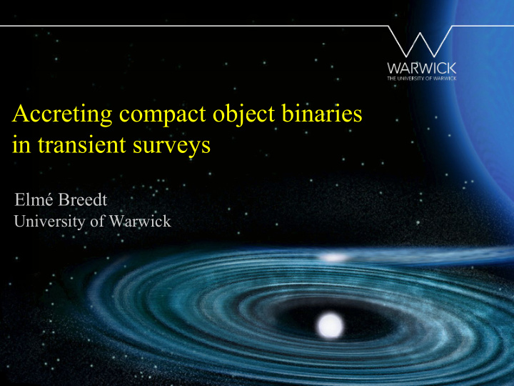 accreting compact object binaries in transient surveys