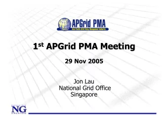 st APGrid 1 st  APGrid PMA Meeting  PMA Meeting  1  29 Nov 2005  Jon Lau  National Grid Office