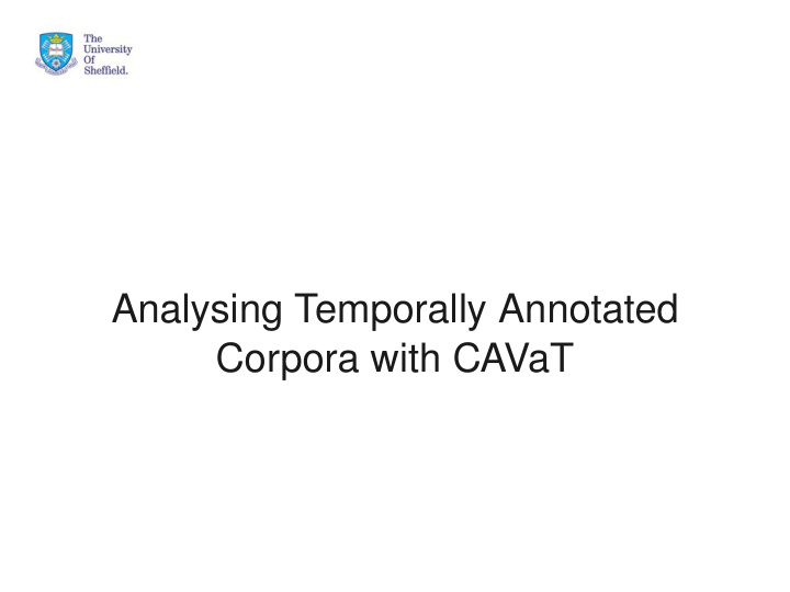 analysing temporally annotated corpora with cavat