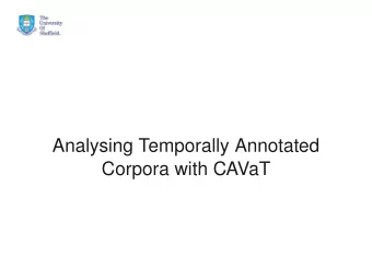 Analysing Temporally Annotated  Corpora with CAVaT  Temporal Annotation  What to annotate?