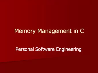 Memory Management in C  Memory Management in C  Personal Software Engineering  Personal Software