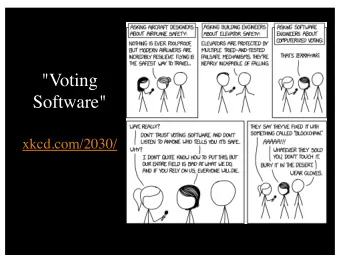 &quot;Voting  Software&quot;  xkcd.com/2030/  Cryptocurrencies &amp; Security on the Blockchain