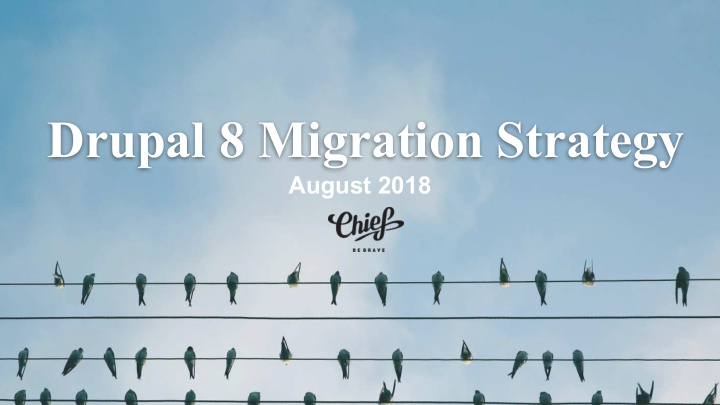 drupal 8 migration strategy