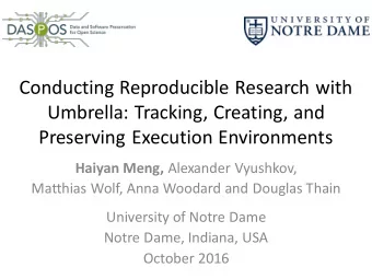 Conducting Reproducible Research with  Umbrella: Tracking, Creating, and  Preserving Execution