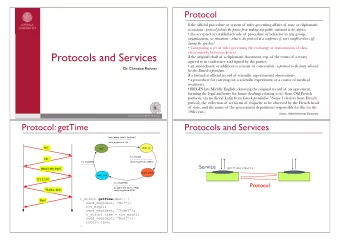Protocols and Services 2 the original draft of a diplomatic document, esp. of the terms of a treaty