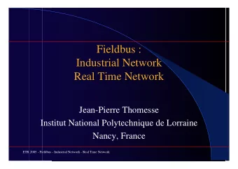 Fieldbus :  :  Fieldbus  Industrial Network  Industrial Network  Real Time Network  Real Time