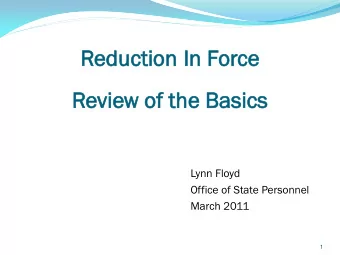 Redu  eduction  ction In  In For  orce  ce  Revi  view  w of  of th  the  e Basics  sics  Lynn