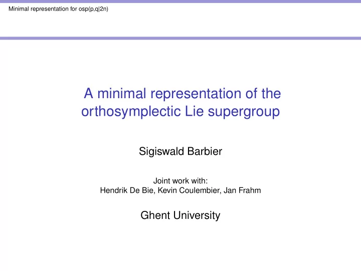 a minimal representation of the orthosymplectic lie