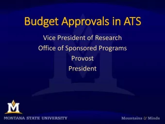 Budget Ap  Approvals i  in ATS  Vice President of Research  Office of Sponsored Programs  Provost