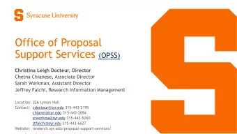 Office of Proposal Support Services (OPSS)  Christina Leigh Docteur, Director  Chetna Chianese,