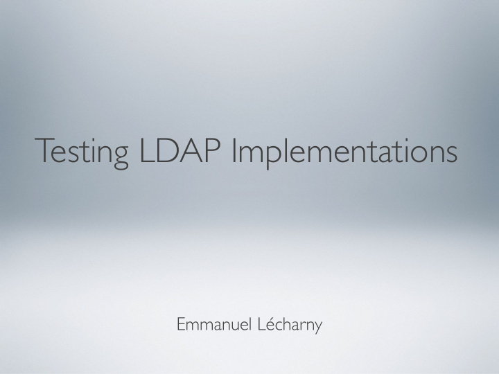 testing ldap implementations