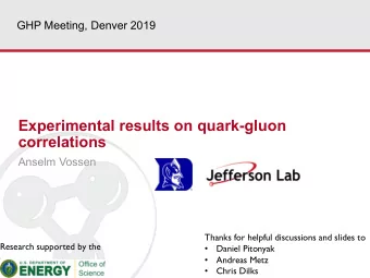 Experimental results on quark-gluon  correlations  Anselm Vossen  Thanks for helpful discussions
