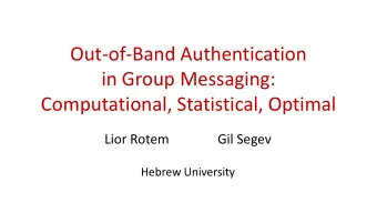 Out-of-Band Authentication  in Group Messaging:  Computational, Statistical, Optimal