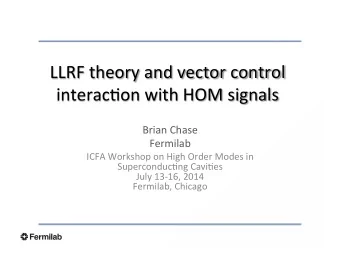 LLRF  theory  and  vector  control    interac2on  with  HOM  signals