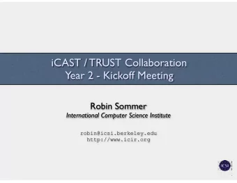 iCAST / TRUST Collaboration  Year 2 - Kickoff Meeting  Robin Sommer  International Computer Science