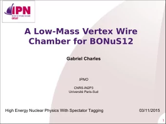 A Low-Mass Vertex Wire  Chamber for BONuS12  Gabriel Charles  IPNO  CNRS-IN2P3  Universit