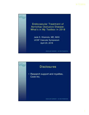 UC  SF  Endovascular Treatment of  Aortoiliac Occlusive Disease:  Whats in My Toolbox in 2018