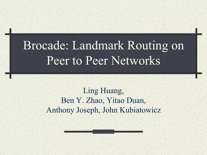 brocade landmark routing on peer to peer networks