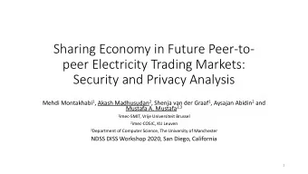 peer Electricity Trading Markets:  Security and Privacy Analysis Mehdi Montakhabi 1 , Akash