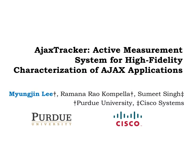 ajaxtracker active measurement system for high fidelity