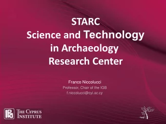 STARC Science and Technology  in Archaeology  Research Center  Franco Niccolucci  Professor, Chair