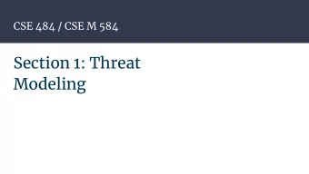 Section 1: Threat  Modeling  TA Introduction  Keanu Vestil, he/him (keanu@cs.washington.edu)  Eric