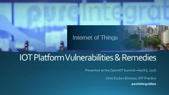 IOT Platform Vulnerabilities &amp; Remedies  ComputerWorld Survey  Source:  http://postscapes.com
