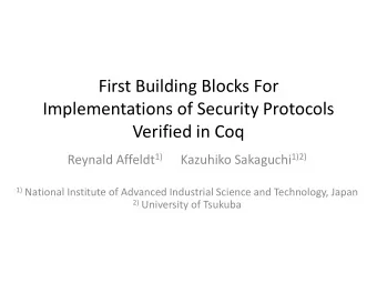 First Building Blocks For  Implementations of Security Protocols  Verified in Coq Reynald Affeldt