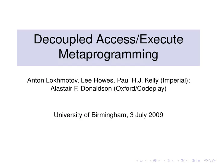 decoupled access execute metaprogramming