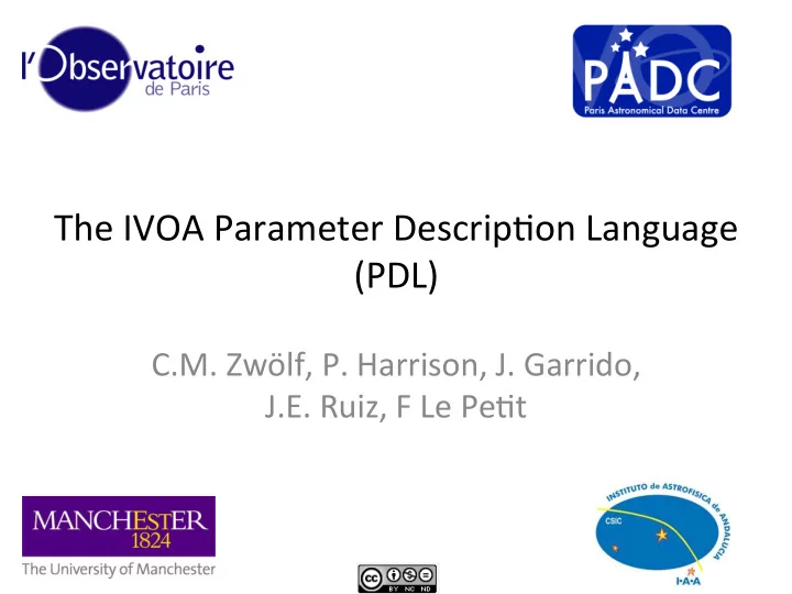 the ivoa parameter descrip3on language pdl