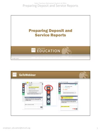 Preparing Deposit and  Service Reports  50-928C, 4/20/E  GoToWebinar  employer_education@strsoh.org