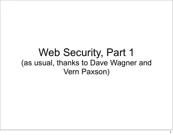 Web Security, Part 1  (as usual, thanks to Dave Wagner and  Vern Paxson)  1  Web Server Threats