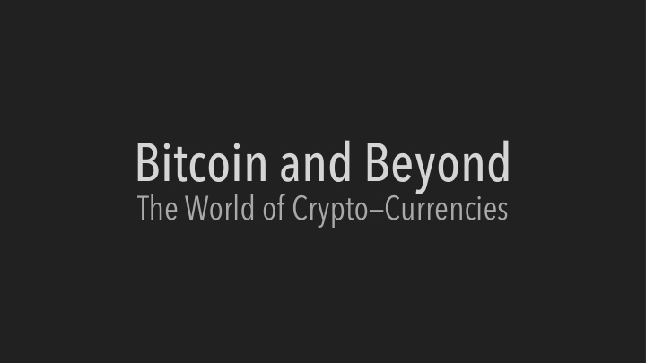 bitcoin and beyond