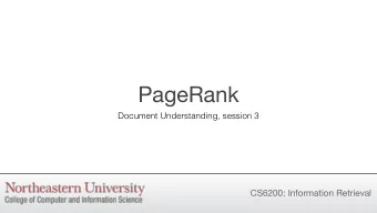PageRank  Document Understanding, session 3  CS6200: Information Retrieval  Link Structure of the