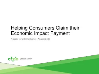 Helping Consumers Claim their  Economic Impact Payment  A guide for intermediaries| August 2020