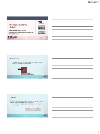 10/31/2017  Developing Mentoring  Cultures Derek Shields , EARN Consultant  Employer Assistance and