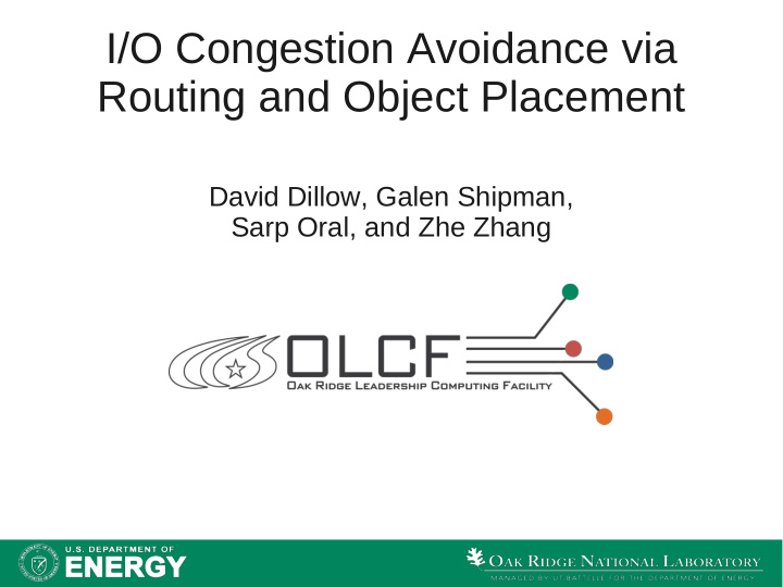 i o congestion avoidance via routing and object placement