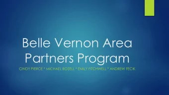 Belle Vernon Area  Partners Program  CINDY PIERCE * MICHAEL ROZELL * EMILY FITCHWELL * ANDREW FECIK