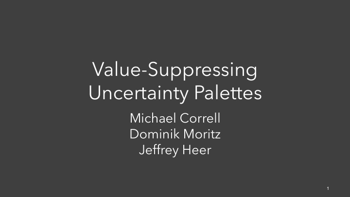 value suppressing uncertainty palettes