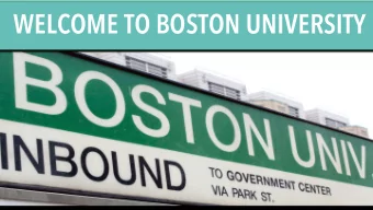 WELCOME TO BOSTON UNIVERSITY  BOSTON UNIVERSITY  COLLEGE OF ARTS &amp; SCIENCES  School of