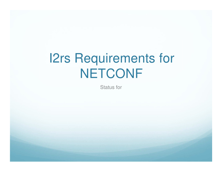 i2rs requirements for netconf