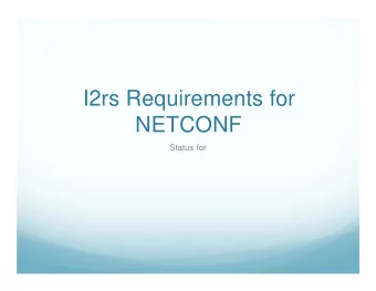 I2rs Requirements for  NETCONF  Status for  I2RS Requirement on WG LC
