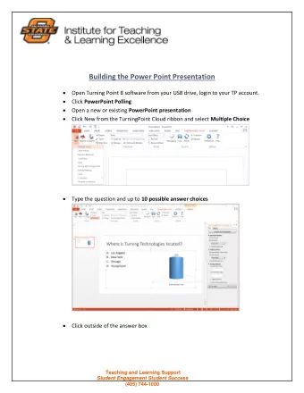 Building the Power Point Presentation  Open Turning Point 8 software from your USB drive, login