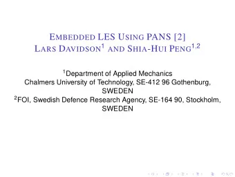 E MBEDDED LES U SING PANS [2] L ARS D AVIDSON 1 AND S HIA -H UI P ENG 1 , 2 1 Department of Applied