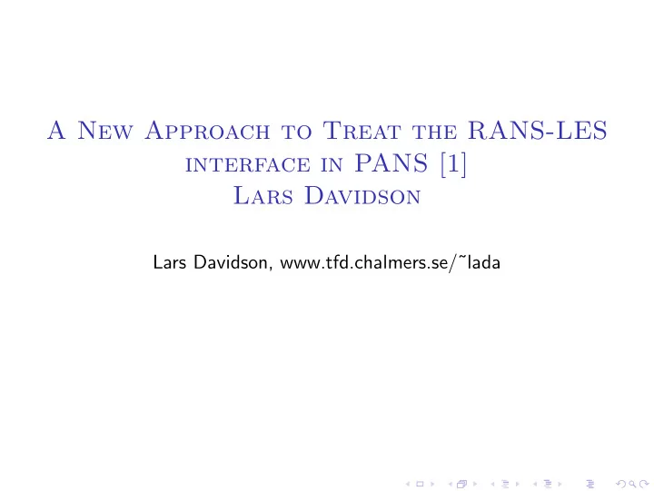 a new approach to treat the rans les interface in pans 1