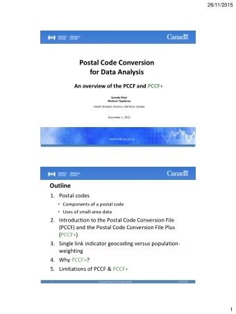 Postal Code Conversion  for Data Analysis  An overview of the PCCF and PCCF+  Saeeda Khan  Michael