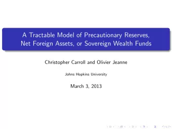 A Tractable Model of Precautionary Reserves,  Net Foreign Assets, or Sovereign Wealth Funds