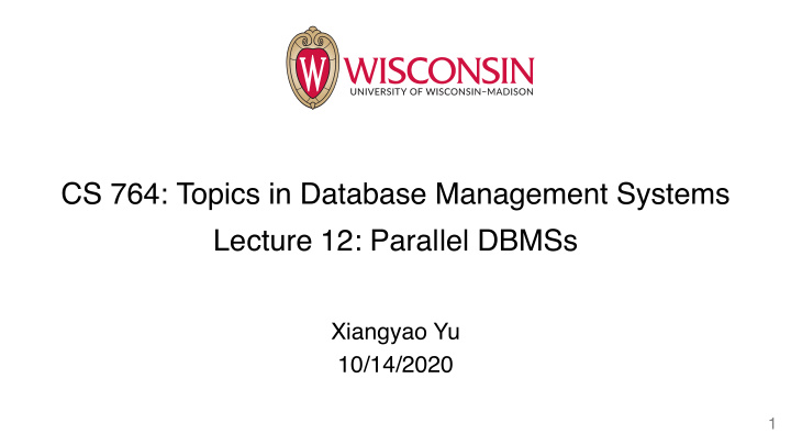 cs 764 topics in database management systems lecture 12