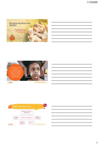 1/13/2020  Bringing Up Great Kids  (BUGK)  Facilitating respectful,  reflective &amp; effective